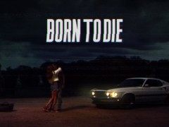 《Born To Die》拉娜德雷双语歌词